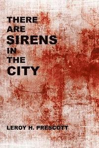 There Are Sirens in the City 1