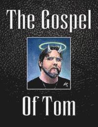 bokomslag The Gospel Of Tom