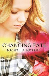 Michelle Merrill - Changing Fate, Häftad