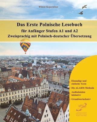 Das Erste Polnische Lesebuch Für Anfänger: Stufen A1 Und A2 Zweisprachig Mit Polnisch-Deutscher Übersetzung 1