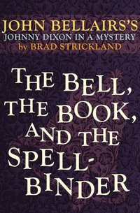 bokomslag The Bell, the Book, and the Spellbinder