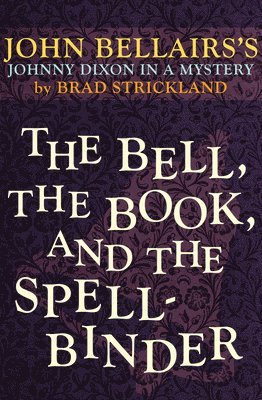 John Bellairs, Brad Strickland - The Bell, the Book, and the Spellbinder, Häftad