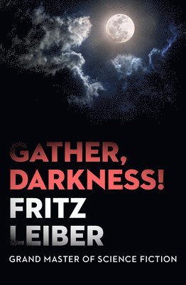 Fritz Leiber - Gather, Darkness!, Häftad