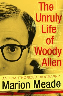 The Unruly Life of Woody Allen 1