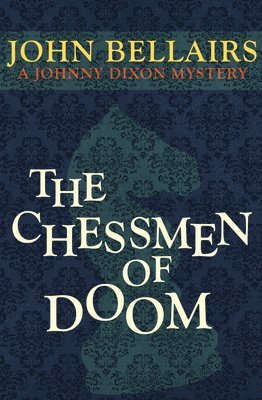 John Bellairs - The Chessmen of Doom, Häftad