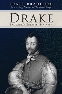 bokomslag Drake: England's Greatest Seafarer