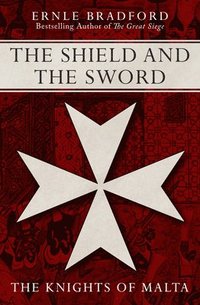 bokomslag The Shield and the Sword