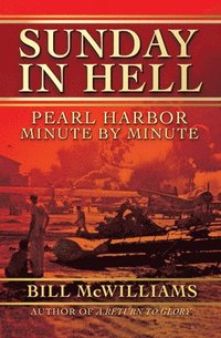 bokomslag Sunday in Hell: Pearl Harbor Minute by Minute