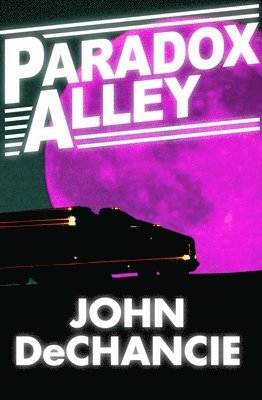 John DeChancie, John Dechancie - Paradox Alley, Häftad