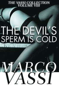 bokomslag The Devil's Sperm Is Cold: Volume 8