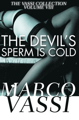 The Devil's Sperm Is Cold 1