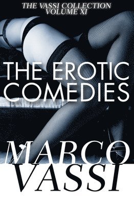 bokomslag The Erotic Comedies: Volume 11