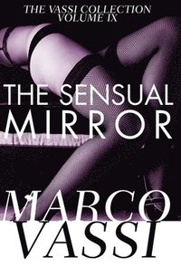 bokomslag The Sensual Mirror: Volume 9
