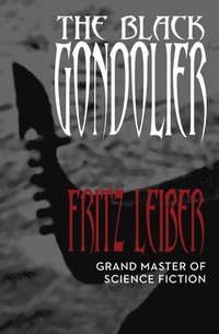 bokomslag The Black Gondolier: & Other Stories