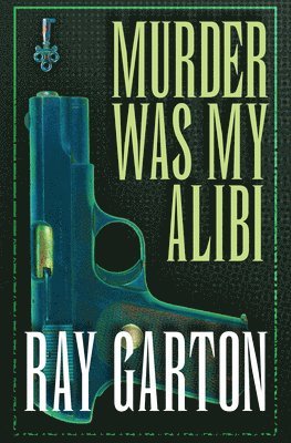 Murder Was My Alibi