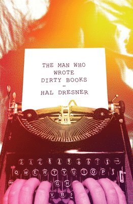 The Man Who Wrote Dirty Books 1
