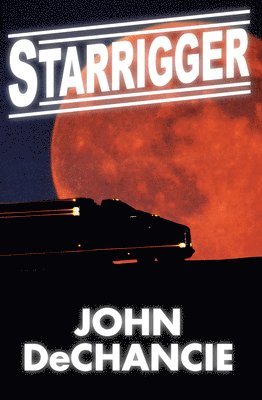 John DeChancie, John Dechancie - Starrigger, Häftad