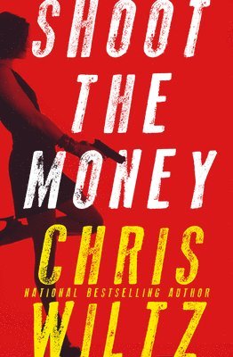 Chris Wiltz - Shoot the Money, Häftad