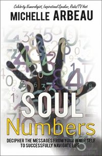 bokomslag Soul Numbers: Decipher the Messages from Your Inner Self to Successfully Navigate Life