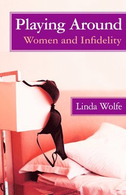 bokomslag Playing Around: Women and Infidelity
