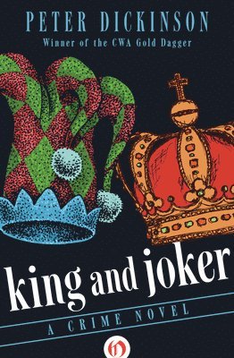 Peter Dickinson - King and Joker: A Crime Novel, Häftad