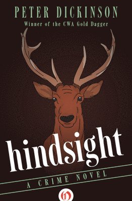 Peter Dickinson - Hindsight: A Crime Novel, Häftad