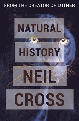 Neil Cross - Natural History, Häftad