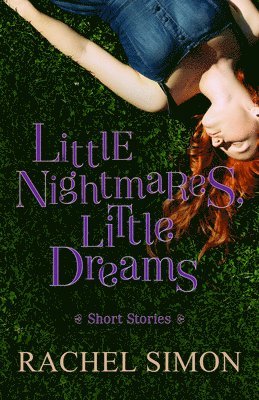 Rachel Simon - Little Nightmares, Little Dreams, Häftad