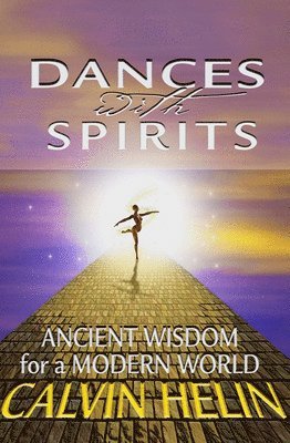 bokomslag Dances with Spirits: Ancient Wisdom for a Modern World