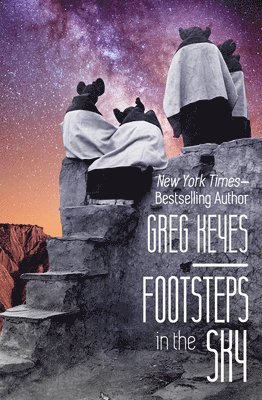 Greg Keyes - Footsteps in the Sky, Häftad