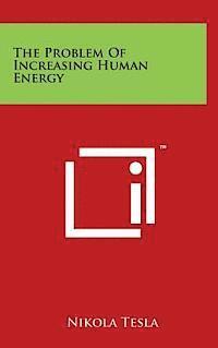 The Problem of Increasing Human Energy 1