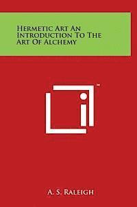 bokomslag Hermetic Art an Introduction to the Art of Alchemy