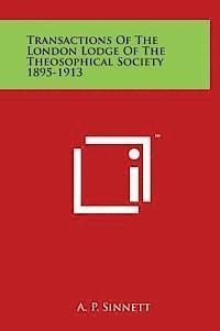 bokomslag Transactions of the London Lodge of the Theosophical Society 1895-1913