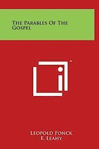 Leopold Fonck, George O'Neill - The Parables of the Gospel, Inbunden
