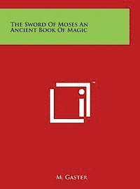 bokomslag The Sword of Moses an Ancient Book of Magic