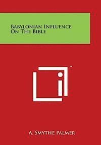 bokomslag Babylonian Influence on the Bible