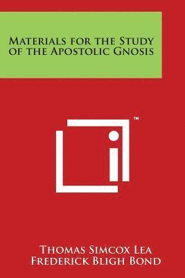 bokomslag Materials for the Study of the Apostolic Gnosis