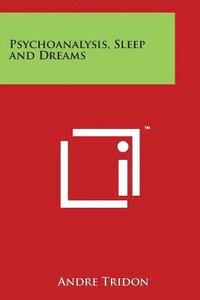 bokomslag Psychoanalysis, Sleep and Dreams