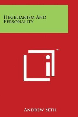 Andrew Seth - Hegelianism And Personality, Häftad