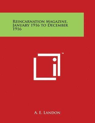 bokomslag Reincarnation Magazine, January 1916 to December 1916