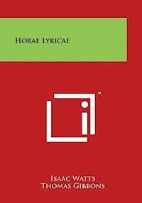 Isaac Watts, Thomas Gibbons - Horae Lyricae, Häftad