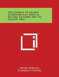 bokomslag The Journal Of Sacred Literature And Biblical Record, October 1861 To January 1862