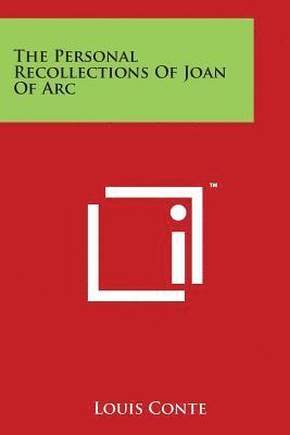 bokomslag The Personal Recollections Of Joan Of Arc