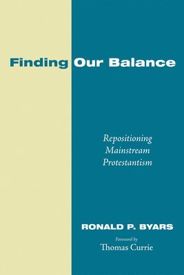 Ronald P Byars, Ronald P. Byars - Finding Our Balance, Häftad