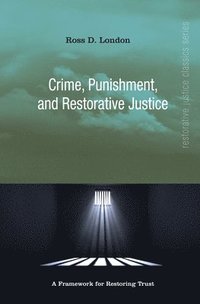 bokomslag Crime, Punishment, and Restorative Justice