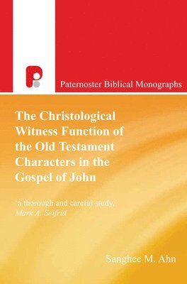 The Christological Witness Function of the Old Testament Characters in the Gospel of John 1