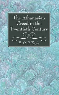 bokomslag Athanasian Creed in the Twentieth Century