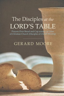 Gerard Moore - Disciples at the Lord's Table, Häftad