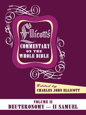 Ellicott's Commentary on the Whole Bible Volume II 1