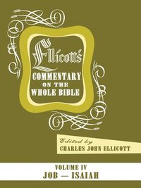 bokomslag Ellicott's Commentary on the Whole Bible Volume IV